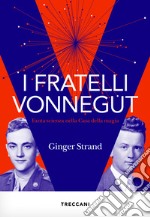 I fratelli Vonnegut: Fantascienza nella Casa della magia. E-book. Formato EPUB