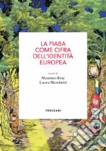 La fiaba come cifra dell'identità europea. E-book. Formato EPUB ebook