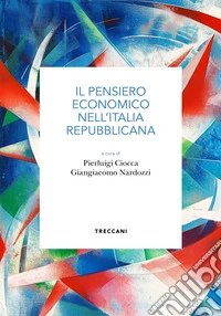 Il pensiero economico nell'Italia repubblicana. E-book. Formato EPUB ebook