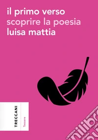 Il primo verso: Scoprire la poesia. E-book. Formato EPUB ebook
