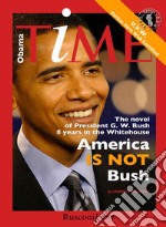 America is not Bush. E-book. Formato PDF