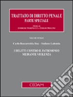 I delitti contro il patrimonio mediante violenza. E-book. Formato EPUB