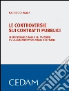 Le controversie sui contratti pubblici. In sede stragiudiziale e nel processo civile, amministrativo, penale e contabile. E-book. Formato EPUB ebook di De Paolis Maurizio