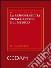 La responsabilità penale e civile del medico. E-book. Formato EPUB ebook