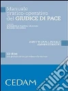 Manuale pratico-operativo del giudice di pace. Aspetti civili, penali, amministrativi. E-book. Formato EPUB ebook di Calciano Mariangela Claudia De Giorgi Maurizio
