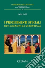 I procedimenti speciali. I riti alternativi nel giudizio penale. E-book. Formato EPUB