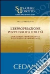 L'espropriazione per pubblica utilità. E-book. Formato EPUB ebook di Paolo Pirruccio