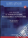 Le azioni petitorie, possessorie e nunciatorie. Aspetti sostanziali e profili processuali. E-book. Formato EPUB ebook di De Lucia Giuseppe
