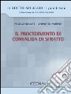 Il procedimento di convalida di sfratto. Licenza e finita locazione, morosità. E-book. Formato EPUB ebook di Ballati Franco & Marino Annarita