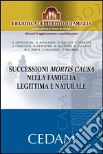 Successioni mortis causa nella famiglia legittima e naturale. E-book. Formato EPUB ebook