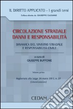 CIRCOLAZIONE STRADALE DANNI E RESPONSABILITA'. Volume primo. E-book. Formato EPUB