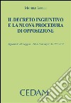 Il decreto ingiuntivo e la nuova procedura di opposizione. Aggiornato alla legge n.218/2011 in vigore dal 20.1.2012. E-book. Formato EPUB ebook