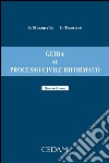 Guida al processo civile riformato. Quarta edizione. E-book. Formato EPUB ebook