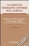 Gli aspetti di separazione e divorzio nella famiglia. E-book. Formato EPUB ebook di Oberto Giacomo