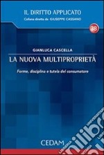 La nuova multiproprietà. Forme, disciplina e tutela del consumatore. E-book. Formato EPUB ebook