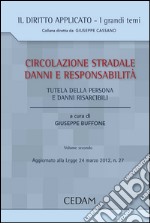 CIRCOLAZIONE STRALE DANNI E RESPONSABILITA’. Volume secondo. E-book. Formato EPUB