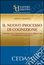 Il nuovo processo di cognizione. Problematiche e questioni dalla fase preliminare all'udienza di trattazione. E-book. Formato EPUB ebook