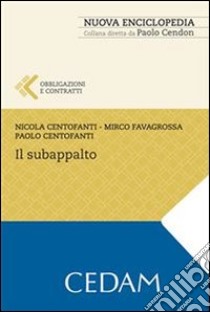 Il subappalto. E-book. Formato EPUB ebook di CENTOFANTI NICOLA; FAVAGROSSA MIRCO; CENTOFANTI PAOLO