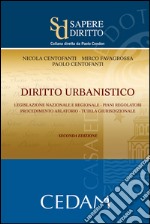 Diritto urbanistico. Legislazione nazionale e regionale. Piani regolatori. Procedimento ablatorio. Tutela giurisprudenziale. E-book. Formato EPUB ebook