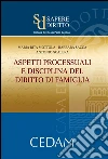 Aspetti processuali e disciplina del diritto della famiglia. E-book. Formato EPUB ebook di MOTTOLA MARIA RITA