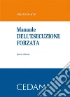 Manuale dell'esecuzione forzata. Quarta edizione. E-book. Formato EPUB ebook di SOLDI ANNA MARIA