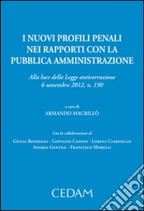 I nuovi profili penali dei rapporti con la pubblica amministrazione. E-book. Formato EPUB ebook di Armando Macrillò