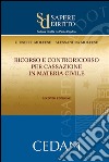 Ricorso e controricorso per cassazione in materia civile. Seconda edizione. E-book. Formato EPUB ebook