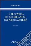 La procedura di espropriazione per pubblica utilità. E-book. Formato EPUB ebook di CERISANO GIANNI