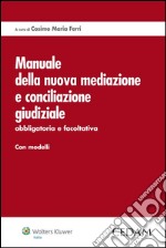 Manuale della nuova mediazione e conciliazione giudiziale. E-book. Formato EPUB ebook