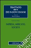 Trattato breve dei nuovi danni - Vol. II: Impresa, Mercato, Società. E-book. Formato EPUB ebook di CENDON PAOLO