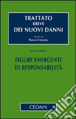 Trattato breve dei nuovi danni - Vol. III: Figure emergenti di responsabilità. E-book. Formato EPUB ebook