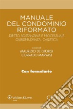 Manuale del condominio riformato. Diritto sostanziale e processuale, giurisprudenza, casistica. E-book. Formato EPUB ebook