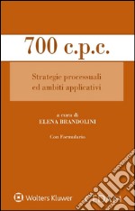 700 c.p.c. Strategie processuali ed ambiti applicativi. E-book. Formato EPUB ebook