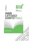 Pareri e atti svolti di diritto penale. E-book. Formato PDF ebook