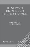 Il nuovo processo di esecuzione. E-book. Formato EPUB ebook