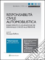 Responsabilità Civile AutomobilisticaRisarcimento e liquidazione dei danni alle cose e alle persone. E-book. Formato PDF