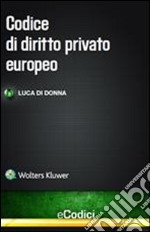 Codice di diritto privato europeo. E-book. Formato PDF ebook