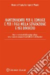 Mantenimento per il coniuge e per i figli nella separazione e nel divorzioNuovi orientamenti della giurisprudenza: verso il concetto europeo di autosufficienza dei  divorziati. E-book. Formato EPUB ebook