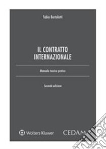 Il contratto internazionale. E-book. Formato PDF ebook di Fabio Bortolotti