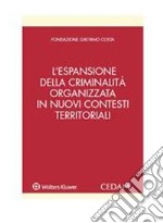 L'espansione della criminalità organizzata in nuovi contesti territoriali. E-book. Formato PDF ebook