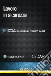 Lavoro in sicurezza. E-book. Formato EPUB ebook