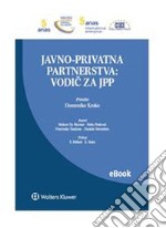 Javno-privatna partnerstva: vodic za jpp. E-book. Formato PDF ebook