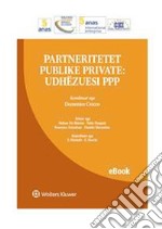 Partneritetet publike private: udhëzuesi ppp . E-book. Formato PDF ebook