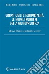 Unioni civili e genitorialità: le nuove frontiere della giurisprudenza: Interesse del minore e genitorialità same sex. E-book. Formato EPUB ebook di Bruno de Filippis