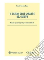 Il sistema delle garanzie del credito: Manuale operativo per la prevenzione delle liti. E-book. Formato PDF ebook