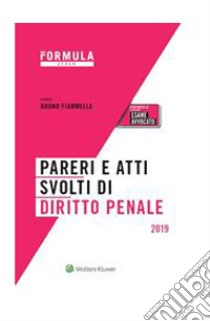 Esame Avvocato 2019 - Pareri e atti svolti di diritto penale. E-book. Formato PDF ebook di Bruno Fiammella