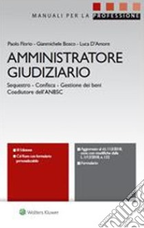 Manuale dell'amministratore giudiziario . E-book. Formato PDF ebook di Paolo Florio