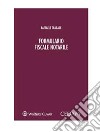 Formulario fiscale notarile . E-book. Formato PDF ebook