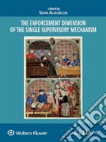 The enforcement dimension of the single supervisory mechanism. E-book. Formato PDF ebook