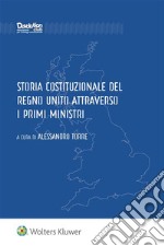 Storia costituzionale del Regno Unito attraverso i primi Ministri . E-book. Formato EPUB ebook